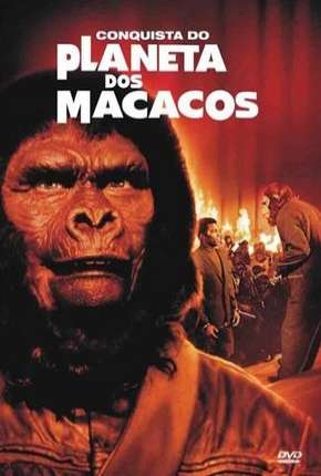 A Conquista do Planeta dos Macacos (1972) Torrent — Baixar em Alta Definição