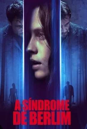 A Síndrome de Berlin (2017) — Download Torrent em HD, 1080p ou 4K