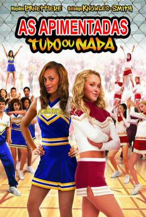 Assistir e baixar As Apimentadas - Tudo ou Nada (2006) via Torrent com Qualidade