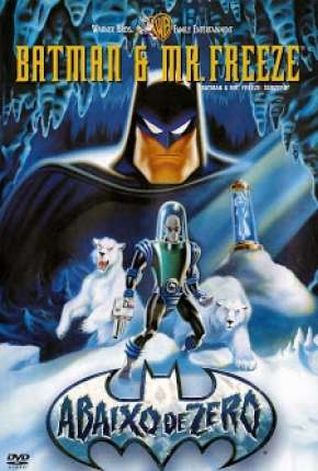 Batman e Mr. Freeze - Abaixo de Zero (1998) Torrent — Baixar em Alta Definição