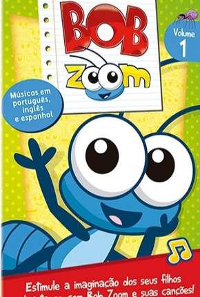 Bob Zoom - Coleção Desenho Infantil (2018) — Download Torrent em HD, 1080p ou 4K