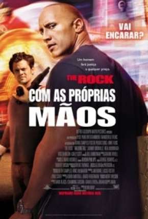 Filme Com as Próprias Mãos (2004) para Download em Torrent