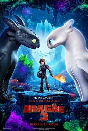 Como Treinar o Seu Dragão 3 - How to Train Your Dragon: The Hidden World (2019) — Download Torrent em HD, 1080p ou 4K