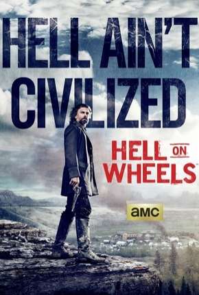 Série Hell on Wheels - 4ª Temporada (2014) para Download em Torrent