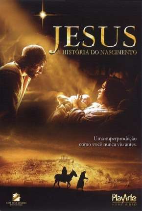 Baixar Filme Jesus - A História do Nascimento (2006) em Torrent — Dublado e Dual Áudio