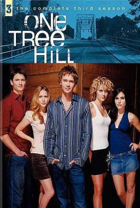 Assistir e baixar Lances da Vida - One Tree Hill 3ª Temporada (2005) via Torrent com Qualidade
