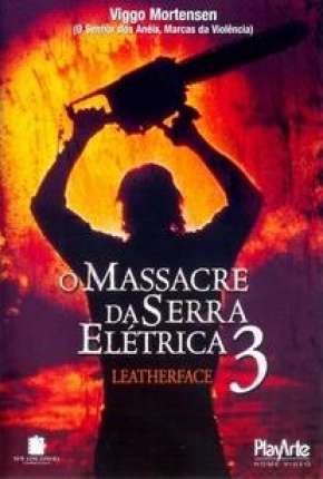 Baixar Filme O Massacre da Serra Elétrica 3 (1990) em Torrent — Dublado e Dual Áudio