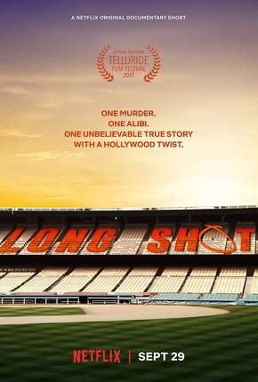 Filme Long Shot - Documentário Netflix (2017) para Download em Torrent