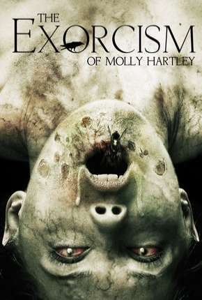 Baixar Filme O Exorcismo de Molly Hartley (2015) em Torrent — Dublado e Dual Áudio