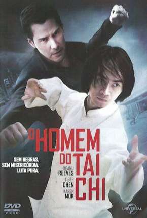 Baixar Filme O Homem do Tai Chi - Man of Tai Chi (2013) em Torrent — Dublado e Dual Áudio