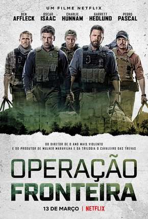 Assistir e baixar Operação Fronteira - Legendado (2019) via Torrent com Qualidade