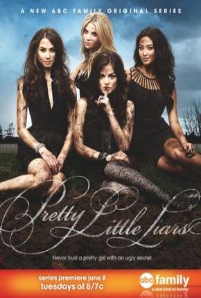 Pretty Little Liars - 1ª Temporada (2010) — Download Torrent em HD, 1080p ou 4K