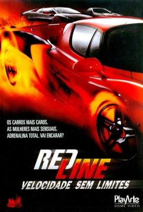 Assistir e baixar Redline - Velocidade Sem Limites (2007) via Torrent com Qualidade