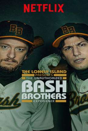 Assistir e baixar The Unauthorized Bash Brothers Experience - Legendado (2019) via Torrent com Qualidade