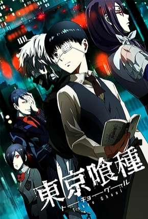 Tokyo Ghoul - 1ª Temporada Legendada (2014) Torrent — Baixar em Alta Definição