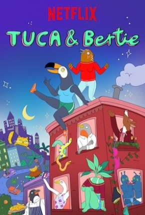 Desenho Tuca e Bertie (2019) para Download em Torrent