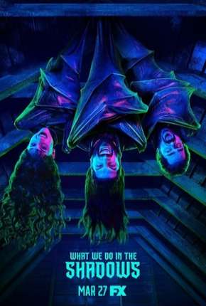 Baixar Série What We Do in the Shadows - 1ª Temporada (2019) em Torrent — Dublado e Dual Áudio