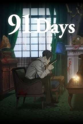 Assistir e baixar 91 Days - Legendado (2016) via Torrent com Qualidade