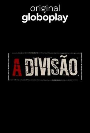Baixar Série A Divisão (2019) em Torrent — Dublado e Dual Áudio
