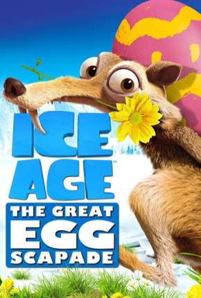 Download de A Era do Gelo - Uma Aventura de Páscoa (2016) — Torrent Dublado e Legendado
