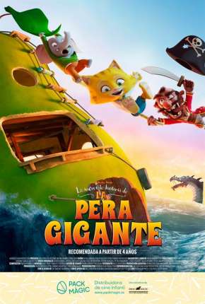 Filme A Incrível História da Pera Gigante (2020) para Download em Torrent