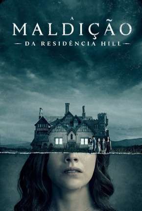Assistir e baixar A Maldição da Residência Hill Completa (2019) via Torrent com Qualidade