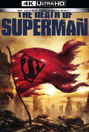 Baixar Filme A Morte do Superman - 4K (2019) em Torrent — Dublado e Dual Áudio