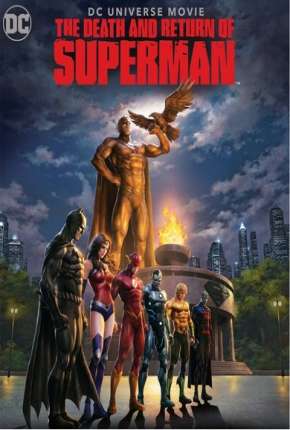 Baixar Filme A Morte e o Retorno do Superman (2019) em Torrent — Dublado e Dual Áudio