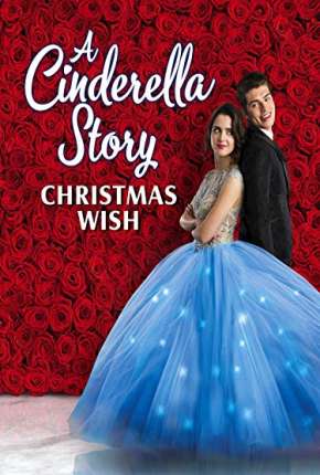 A Nova Cinderela - Um Pedido de Natal - Legendado (2019) — Download Torrent em HD, 1080p ou 4K
