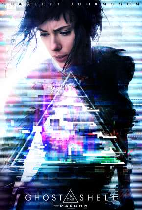 Filme A Vigilante do Amanhã - Ghost in the Shell (2017) para Download em Torrent