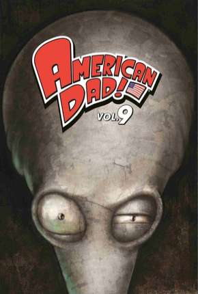 American Dad! - 9ª Temporada (2013) — Download Torrent em HD, 1080p ou 4K