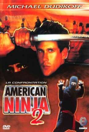 American Ninja 2 - A Volta do Guerreiro Americano (1987) — Download Torrent em HD, 1080p ou 4K