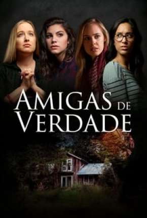 Download de Amigas de Verdade (2020) — Torrent Dublado e Legendado