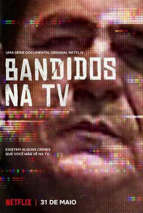 Download de Bandidos na TV (2019) — Torrent Dublado e Legendado