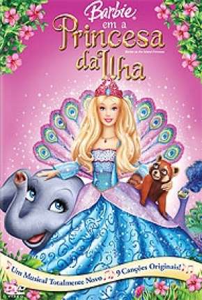 Download de Barbie em a Princesa da Ilha (2007) — Torrent Dublado e Legendado