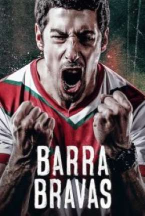Barra Bravas - 1ª Temporada Completa (2020) Torrent — Baixar em Alta Definição