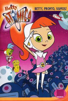 Desenho Betty Atômica (2004) para Download em Torrent
