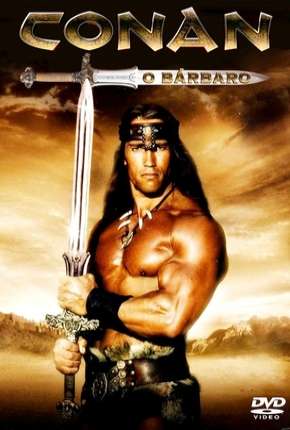 Filme Conan, o Bárbaro - Arnold Schwarzenegger (1982) para Download em Torrent