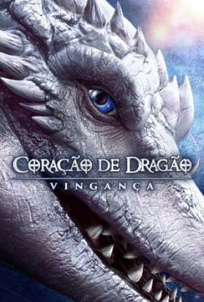 Coração de Dragão - Vingança - Legendado (2020) Torrent — Baixar em Alta Definição