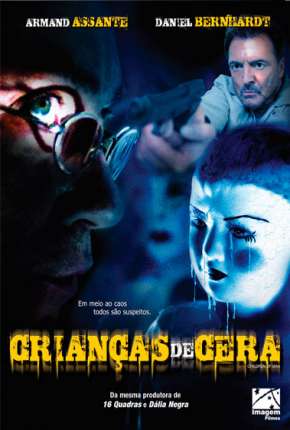 Assistir e baixar Crianças de Cera (2005) via Torrent com Qualidade