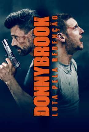 Donnybrook - Luta pela Redenção (2019) — Download Torrent em HD, 1080p ou 4K