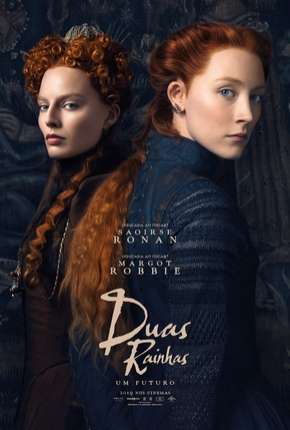 Duas Rainhas (2018) Torrent — Baixar em Alta Definição