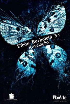 Efeito Borboleta 3 - Revelação - DVD-R (2009) Torrent — Baixar em Alta Definição