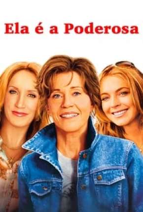 Baixar Filme Ela é a Poderosa (2007) em Torrent — Dublado e Dual Áudio