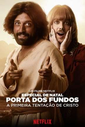 Assistir e baixar Especial de Natal Porta dos Fundos - A Primeira Tentação de Cristo (2019) via Torrent com Qualidade