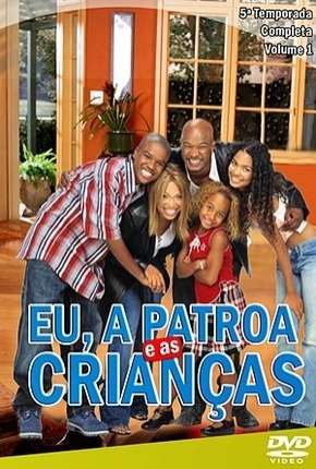 Série Eu, a Patroa e as Crianças - 5ª Temporada (2004) para Download em Torrent