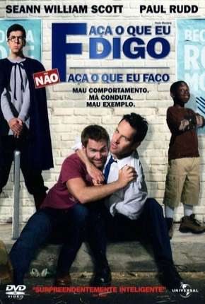 Faça o que Digo, Não Faça o que Faço (2008) Torrent — Baixar em Alta Definição