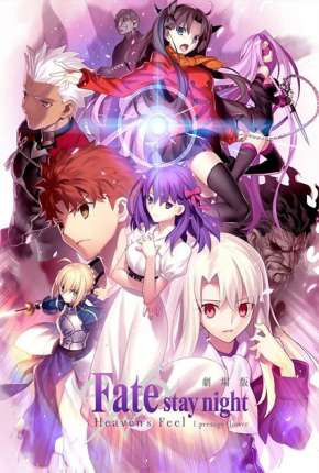 Assistir e baixar Fate Stay Night - Heavens Feel - I. Presage Flower (2017) via Torrent com Qualidade