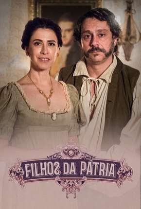 Baixar Série Filhos da Pátria - 1ª Temporada (2017) em Torrent — Dublado e Dual Áudio