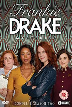 Assistir e baixar Frankie Drake Mysteries - 2ª Temporada Legendada (2018) via Torrent com Qualidade